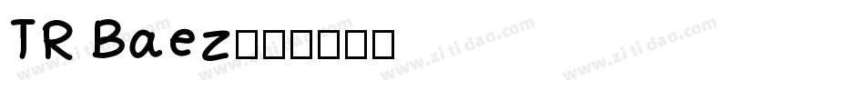 TR Baez字体转换